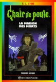 R. L. Stine - La maison des morts.