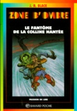 J-R Black - Le Fantome De La Colline Hantee. 4eme Edition.