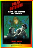 Michel Amelin - Dans les griffes du Sphinx.
