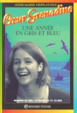 Anne-Marie Desplat-Duc - UNE ANNEE EN GRIS ET BLEU.