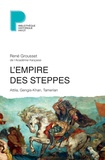 René Grousset - L'empire des steppes. - Attila, Gengis-Kahn, Tamerlan.