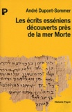 André Dupont-Sommer - Les Ecrits Essenniens Decouverts Pres De La Mer Morte. Edition Revue Et Augmentee 1996.