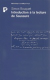 Simon Bouquet - Introduction à la lecture de Saussure.