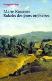 Marie Rouanet - Balades des jours ordinaires.