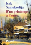 Isak Samokovlija - D'un printemps à l'autre.