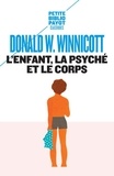 Donald Winnicott - L'enfant, la psyché et le corps.