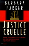 Barbara Parker - Justice cruelle.