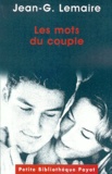 Jean-G Lemaire - Les Mots Du Couple. Psychotherapies Psychanalytiques En Couple.