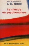  Nasio j.-d. - Le Silence En Psychanalyse.