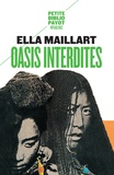 Ella Maillart - Oasis Interdites. De Pekin Au Cachemire. Une Femme A Travers L'Asie Centrale En 1935.