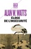 Alan Watts - Eloge de l'insécurité.