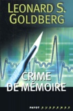 Leonard S. Goldberg - Crime de mémoire.