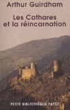 Arthur Guirdham - Les Cathares et la réincarnation.