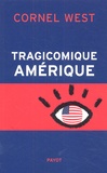 Cornel West - Tragicomique Amérique - Démocratie et impérialisme.