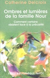 Catherine Delcroix - Ombres et lumières de la famille Nour - Comment certains resistent face à la précarité.