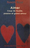 Susan Baur - Aimer - Coup de foudre, passion et grand amour.