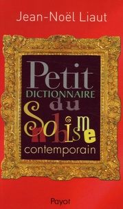 Jean-Noël Liaut - Petit dictionnaire du snobisme contemporain.