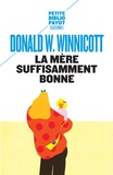 Donald Winnicott - La mère suffisament bonne.