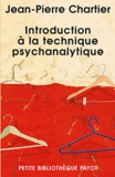 Jean-Pierre Chartier - Introduction à la technique psychanalytique.