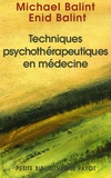 Michael Balint et Enid Albu- Eichholtz - Techniques psychothérapeutiques en médecine.