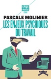 Pascale Molinier - Les enjeux psychiques du travail - Introduction à la psychodynamique du travail.