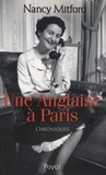 Nancy Mitford - Une Anglaise à Paris - Chroniques.