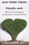 Jean-Didier Urbain - Paradis verts - Désirs de campagne et passions résidentielles.
