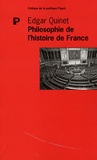 Edgar Quinet - Philosophie de l'histoire de France.
