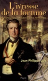Jean-Philippe Luis - L'ivresse  de la fortune - A. M. Aguado, un génie des affaires.