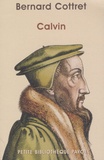 Bernard Cottret - Calvin.