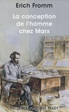 Erich Fromm - La conception de l'homme chez Marx.
