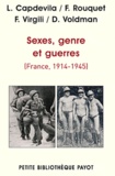 Luc Capdevila et François Rouquet - Sexes, genre et guerres (France, 1914-1945).