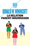 Donald Winnicott - La relation parent-nourrisson.