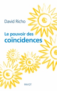 David Richo et David Richo - Le pouvoir des coïncidences.
