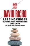 David Richo - Les cinq choses qu'on ne peut pas changer dans la vie - Et le secret pour être enfin heureux.