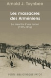 Arnold Joseph Toynbee - Le massacre des arméniens - Le meurtre d'une nation (1915-1916).