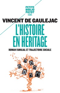Vincent de Gaulejac - L'histoire en héritage - Roman familial et trajectoire sociale.