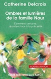 Catherine Delcroix - Ombres et lumières de la famille Nour - Comment certains résistent face à la précarité.