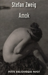 Stefan Zweig et Stefan Zweig - Amok.