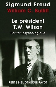 Sigmund Freud et Sigmund Freud - Le Président Wilson.