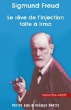 Sigmund Freud et Sigmund Freud - Le rêve de l'injection faite à Irma.