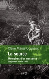 Claire Mauss-Copeaux - La source - Mémoires d'un message : Oudjehane, 11 mai 1956.