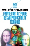 Walter Benjamin - L'oeuvre d'art à l'époque de sa reproductibilité.