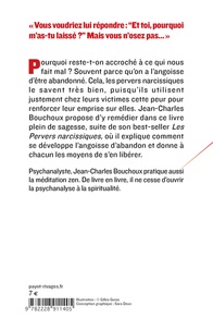 Pourquoi m'as-tu abandonné(e) ?. Sortir de l'angoisse d'abandon, cesser d'être victime