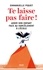 Emmanuelle Piquet - Te laisse pas faire ! - Aider son enfant face au harcèlement à l'école.