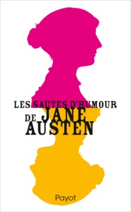 Jane Austen et Dominique Enright - Les sautes d'humour de Jane Austen.