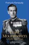 François Kersaudy - Lord Mountbatten - L'étoffe des héros.