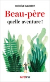 Michèle Gaubert - Beau-père, quelle aventure !.