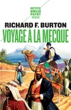 Richard Francis Burton - Voyage à La Mecque - Relation personnelle d'un pèlerinage à Médine et à La Mecque en 1853.