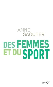 Anne Saouter - Des femmes et du sport.